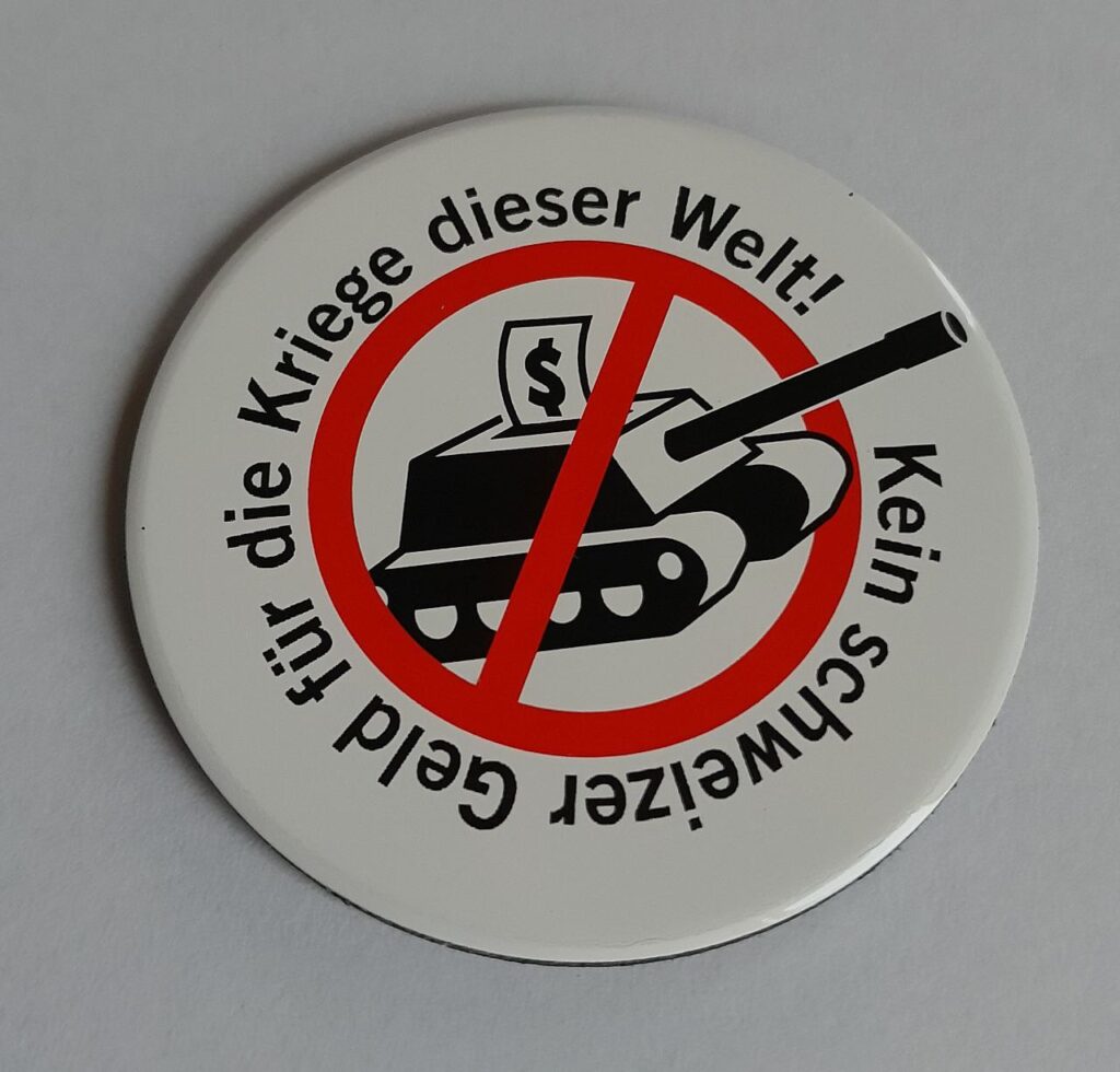 Magnet "Kein Schweizer Geld für die Kriege dieser Welt"